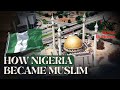 How Islam Came To Nigeria