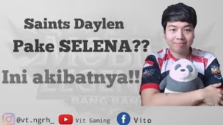 SAINTS DAYLEN PAKE SELENA??? INI AKIBATNYA!!!