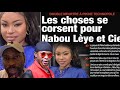 Urgent🚨!Nabou Leye daniou koy yaubou mandat de dépôt, ba niou rayé Aziz Dabala la nuit Nabou niew na