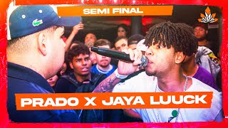 (PEGOU FOGO) PRADO X JAYA LUUCK | SEMIFINAL | 282ª Batalha da Aldeia
