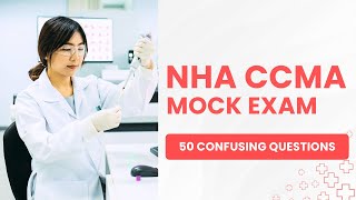 Medical Assistant Practice Test 2026 - NHA CCMA Mock Exam Review (50 Confusing Questions)