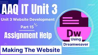 BTEC IT AAQ | Unit 3 Website Dev | "Assignment B - DREAWEAVER CREATE SITE Step By Step | P15