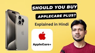 AppleCare Plus For iPhone (2024) | Should You Buy AppleCare Plus? | Explained in Hindi