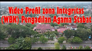 Video Profil Zona Integritas (WBK) Pengadilan Agama Stabat Klas IB HEBAT !!!