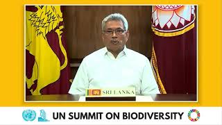 Statement by H E  Gotabaya Rajapaksa, President of Sri Lanka at the UN Summit on Biodiversity