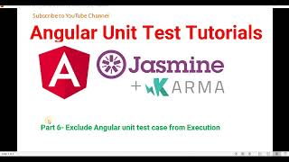Part 6- Exclude Angular unit test case from Execution | Angular unit test case Tutorials