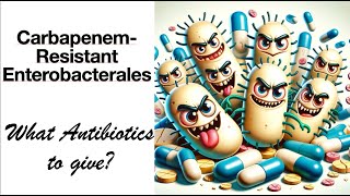 Carbapenem-Resistant Enterobacterales: IDSA Guidelines