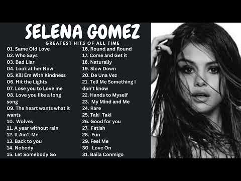 Selena Gomez - Greatest Hits Of All Time (Best Songs) - YouTube