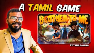 Reacting To Tamilgaming’S Brother To Me Game