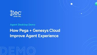 How Pega + Genesys Cloud Improve Agent Experience | Agent Desktop Demo 2025