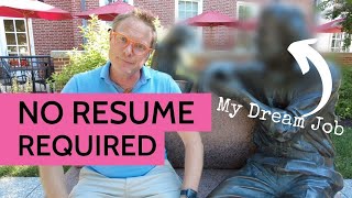 How to land your dream job without a resume (The Persistence Principle)