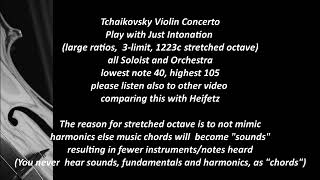 Tchaikovsky Violin Concerto in Just Intonation (high ratio stretched octave,  soloist and orchestra)