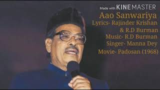 Aao Sanwariya (full audio song) || Manna Dey || R.D Burman || Padosan (1968) || Music Addict