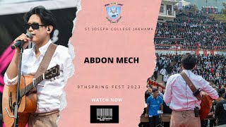 Abdon Mech - Taking My Heart |  THE 9TH SPRING FEST 2023 | ST JOSEPH'S COLLEGE JAKHAMA | DAY 1 |