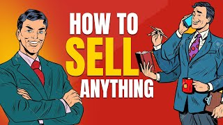 How To Sell Anything | महंगा प्रोडक्ट बेचने की कला और विज्ञान | skill of selling