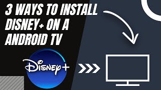 How to Install Disney Plus on ANY ANDROID TV (3 Different Ways)