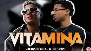 JOMBRIEL X DFZM - VITAMINA (OFICIAL) 2025