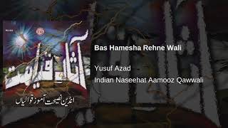 Bas Hamesha Rehne Wali – Yusuf Azad