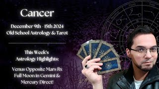 Cancer Weekly December 9th-15th Old School Astrology Mercury Direct & Full Moon in Gemini