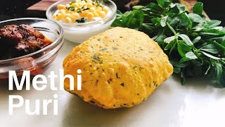 Perfectly Puffed Methi Puri Recipe | Fried Fenugreek Leaves Bread | Methi Ki Poori