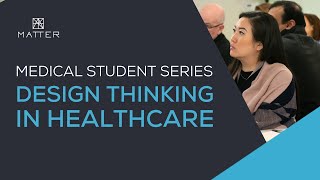 AMA Med Student Series: Design Thinking in Healthcare