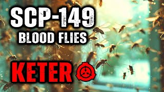 SCP 149 - The Blood Flies : Object Class - Keter