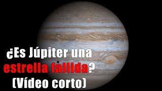 ¿Es Júpiter una estrella fallida? | #Shorts