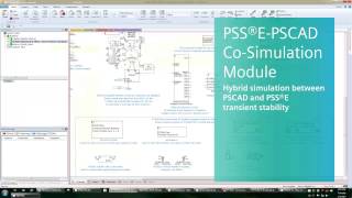 PSS®E-PSCAD Co-Simulation Add-On Module Demonstration Video