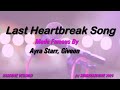 Ayra Starr, Giveon    Last Heartbreak Song (Karaoke Version) Lyrics