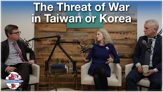 Counterbalance Podcast | The Future of Taiwan, ROK-DPRK Relations, and the Threat of War