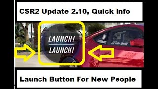 CSR2, How to use the launch button and new cars on update.