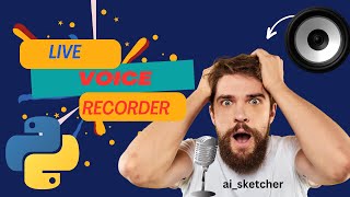 How to Build a Live Voice Recorder Using Python | Step-by-Step Tutorial | Pyaudio Module