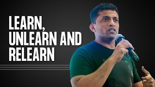 LEARN UNLEARN RELEARN - Byjus Ravindram