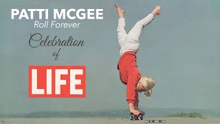 PATTI MCGEE - ROLL FOREVER Celebration of Life