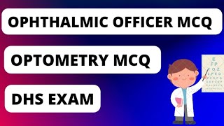 Ophthalmic officers MCQ for DHS exam preparation | Optometry multiple choice questions for dhs exam