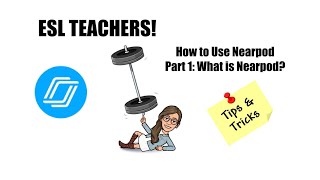 ESL Teachers: Using Nearpod Part 1