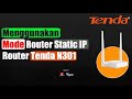 Setting Tenda N301 Menjadi Mode Router Dengan IP Static