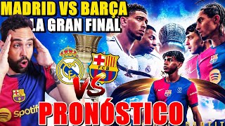 ⚽️¡HOY REAL MADRID VS BARÇA! La GRAN FINAL - PRONÓSTICO