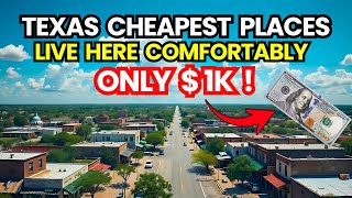 Top 10 CHEAPEST Places to Live in Texas | Hidden Gems, Low Rents, Best Texas Places on a Budget.