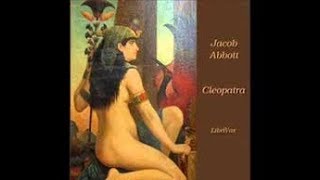 CLEOPATRA Audiobook  by Jacob Abbott | Audiobook with subtitles