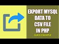 Export From MYSQL Database To CSV File In PHP