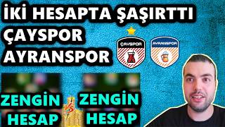 İKİ HESAPTA ŞAŞIRTTI 😱 KAPIŞMADA GÜZEL AÇILIMLAR HAFTASI 🌟ÇAYSPOR vs AYRANSPOR 7. HAFTA🌟ÇİFTE ZAFER!