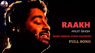 Raakh Lyrics Video| Shubh Mangal Zyada Saavdhan | Ayushmann K, Jeetu | Arijit Singh | Tanishk - Vayu