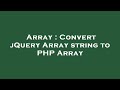 Array : Convert jQuery Array string to PHP Array