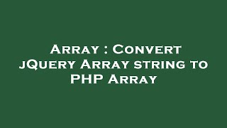 Array : Convert jQuery Array string to PHP Array