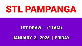 STL PAMPANGA 1st draw result today 11AM draw morning result Philippines January 3, 2025 Friday