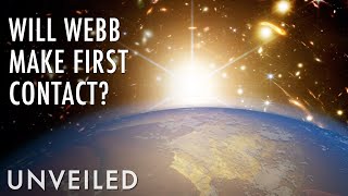 Will James Webb Finally Discover Aliens? | Unveiled