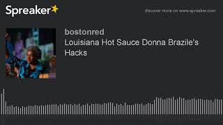 Louisiana Hot Sauce Donna Brazile's Hacks