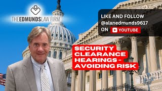 Top Security Clearance Mistakes to Avoid | Tips from Security Clearance Attorney Alan Edmunds