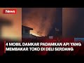 4 Mobil Damkar Bantu Padamkan Api yang Membakar Toko di Deli Serdang, Sumatra Utara